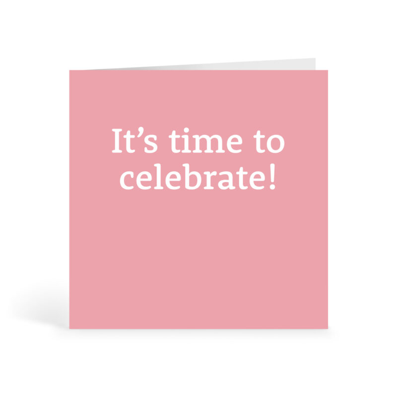 Time To Celebrate Card